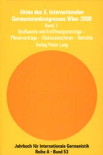 Preisvergleich Produktbild Akten des X. Internationalen Germanistenkongresses Wien 2000: Akten des X. Internationalen Germanistenkongresses Wien 2000. Bd 1. Grussworte und Eröffnungsvorträge ... - Diskussionsforen - Berichte: B
