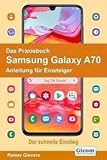 Das Praxisbuch Samsung Galaxy A70 - Anleitung für Einsteiger by 