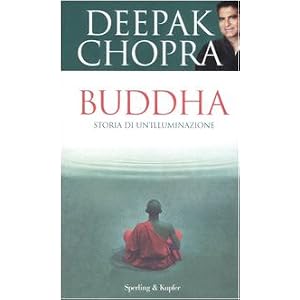 Buddha. Storia di un'illuminazione Buddha. Storia di un'illuminazione
