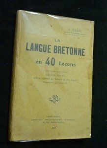 Download F. Vallée,... La Langue bretonne en 40 leçons. 8e édition, revue et augmentée des Tableaux du P. Eugène Download F. Vallée,... La Langue bretonne en 40 leçons. 8e édition, revue et augmentée des Tableaux du P. Eugène