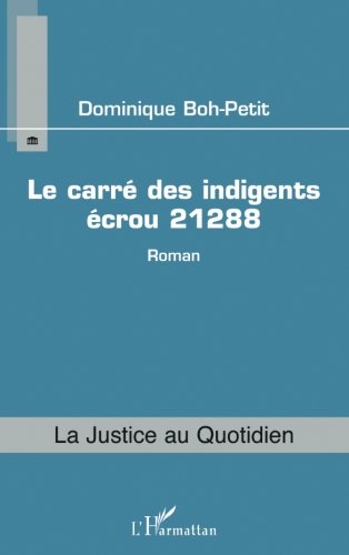 Le carré des indigents écrou 21288: Roman Le carré des indigents écrou 21288: Roman