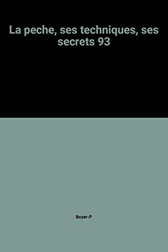couverture de : La P&ecirc;che techniques et secrets