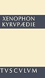 Kyrupädie: Die Erziehung des Kyros - Griechisch - deutsch (Sammlung Tusculum) - Xenophon Kyrupädie: Die Erziehung des Kyros - Griechisch - deutsch (Sammlung Tusculum) - Xenophon