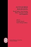 Image de Automobile Insurance: Road Safety, New Drivers, Risks, Insurance Fraud and Regulation (Huebner International Series on Risk, Insurance and Economic Se