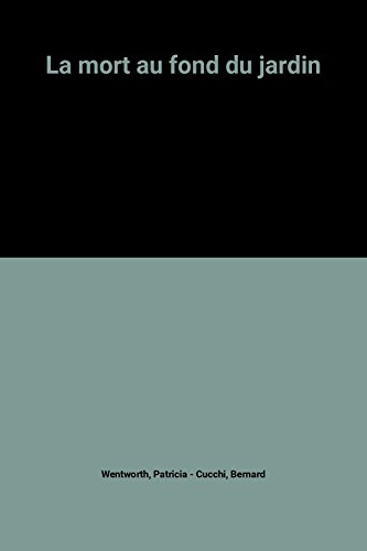 La mort au fond du jardin