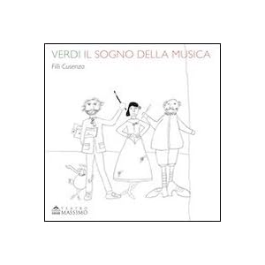 Verdi. Il sogno della musica