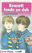 couverture de : Bennett fonde un club