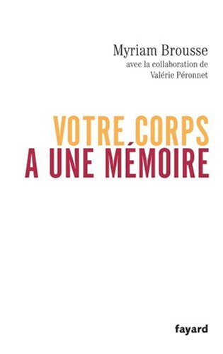 couverture de : Votre corps a une m&eacute;moire