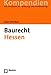 Baurecht Hessen (Recht - Kompendien) by 