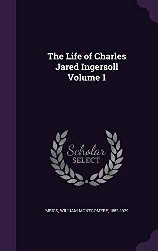 Preisvergleich Produktbild The Life of Charles Jared Ingersoll Volume 1