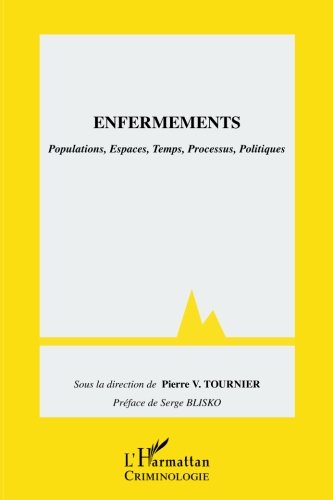 Enfermements populations espaces temps processus politiques