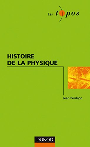 Download Histoire de la physique (Sciences) Download Histoire de la physique (Sciences)