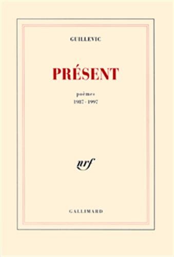 Présent : Poèmes, 1987-1997 Présent : Poèmes, 1987-1997
