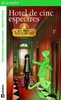 Hotel de cinc espectres: Will Moogley Agència de fantasmes: 210 (Grumets)