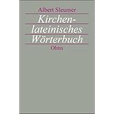 Kirchenlateinisches Wörterbuch: Zweite, sehr vermehrte Auflage des "Liturgischen Lexikons" unter umfassendster Mitarbeit von 