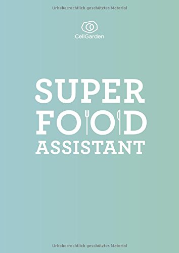 Preisvergleich Produktbild Superfood Assistant - Mit nährstoffreichem Kochen zur Wunschfigur und Superpower