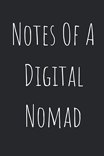 Preisvergleich Produktbild Notes of A Digital Nomad: 200 page lined notebook