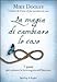 Produktbild La magia di cambiare le cose. 7 passi per catturare la forza segreta dell'Universo