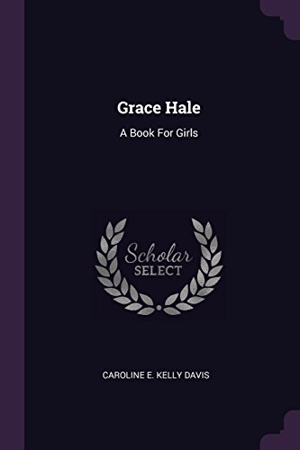 Grace Hale: A Book for Girls