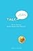 Talk Lean: Shorter Meetings. Quicker Results. Better Relations. (English Edition) by Alan Palmer