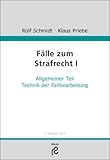 Image de Fälle zum Strafrecht I: Allgemeiner Teil; Technik der Fallbearbeitung