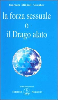 La forza sessuale o il drago alato La forza sessuale o il drago alato