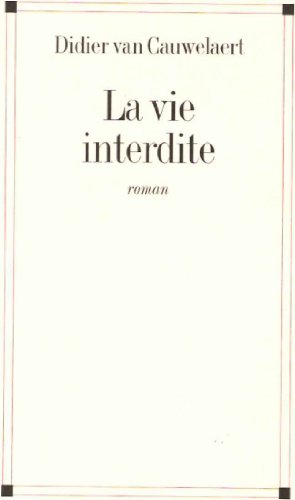 couverture de : La Vie interdite