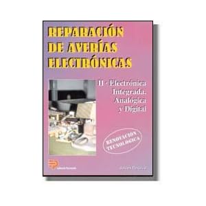 Reparacion de averias electronicas II electronica integrada analogica