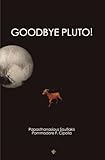 Goodbye Pluto! by 