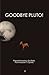 Goodbye Pluto! by 