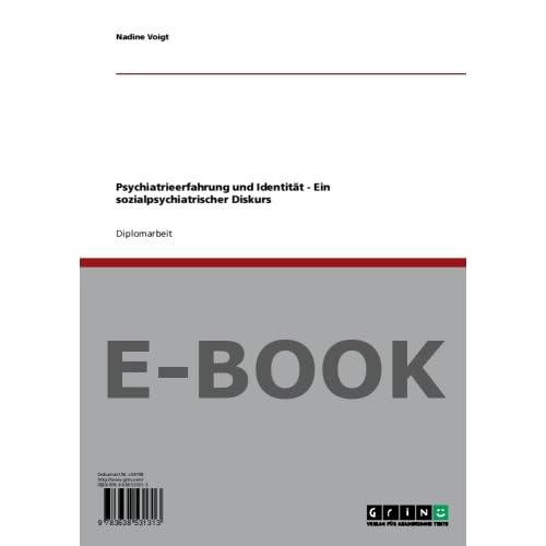 [PDF] Psychiatrieerfahrung und Identitát - Ein sozialpsychiatrischer Diskurs KOSTENLOS DOWNLOAD