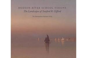 Hudson River School Visions: The Landscapes of Sanford R. Gifford (Metropolitan Museum of Art)