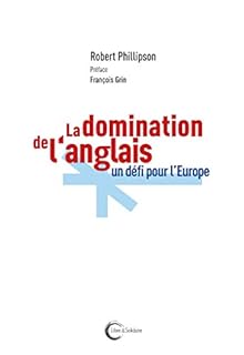 jaquette livre La domination de l'anglais : un défi pour l'Europe