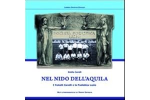 Nel nido dell'aquila. I fratelli Corelli e la Podistica Lazio