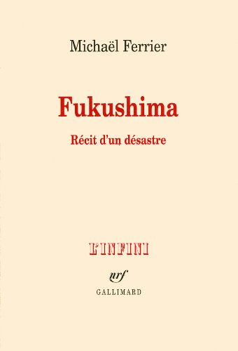 Fukushima : Récit d'un désastre
