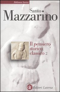 Il pensiero storico classico: 2 Il pensiero storico classico: 2
