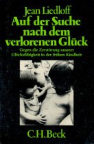Download Auf der Suche nach dem verlorenen Glück. Gegen die Zerstörung unserer Glücksfähigkeit in der frühen Kindheit Download Auf der Suche nach dem verlorenen Glück. Gegen die Zerstörung unserer Glücksfähigkeit in der frühen Kindheit