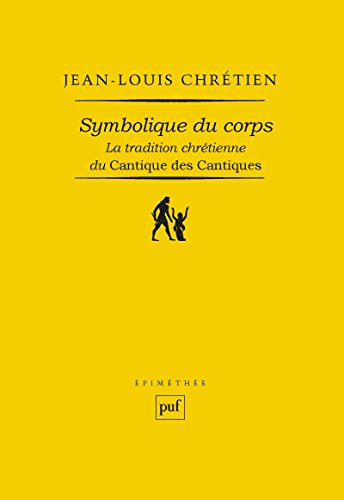 Symbolique du corps: La tradition chrétienne du Cantique des Cantiques (Epimethée)