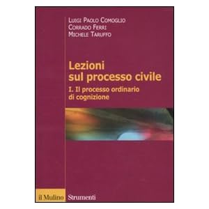 Lezioni sul processo civile: 1 Lezioni sul processo civile: 1