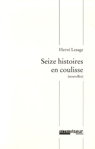 couverture de : Seize histoires en coulisse