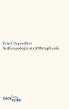 Anthropologie statt Metaphysik by 