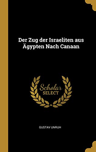 Preisvergleich Produktbild Der Zug Der Israeliten Aus Ägypten Nach Canaan