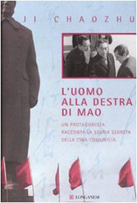 Download L'uomo alla destra di Mao. Un protagonista racconta la storia segreta della Cina comunista Download L'uomo alla destra di Mao. Un protagonista racconta la storia segreta della Cina comunista