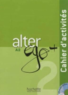 Alter Ego + 2 : Cahier d'activités: Alter Ego + 2 : Cahier d'activités + CD audio