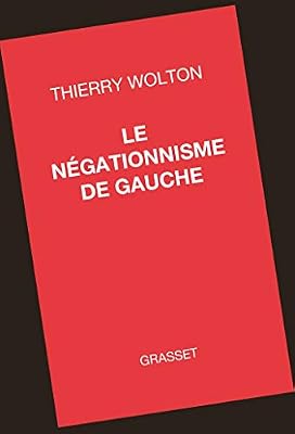 Grasset Le négationnisme de gauche