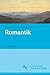 Romantik: Lehrbuch Germanistik by Detlef Kremer