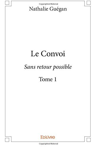 Téléchargez gratuitement ebook ebook Le Convoi - Tome 1 2414183365 E-book RTF