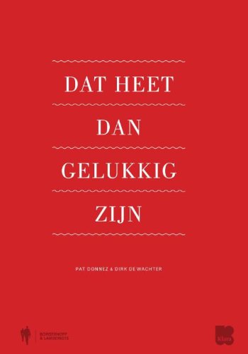 Preisvergleich Produktbild Dat heet dan gelukkig zijn