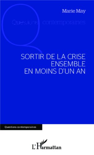 Sortir de la crise ensemble en moins d'un an