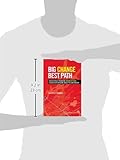 Image de Big Change, Best Path: Successfully Managing Organizational Change With Wisdom, Analytics and Insight